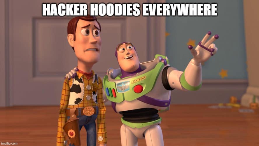 Meme: Buzz Lightyear showing Woody all the hacker hoodies