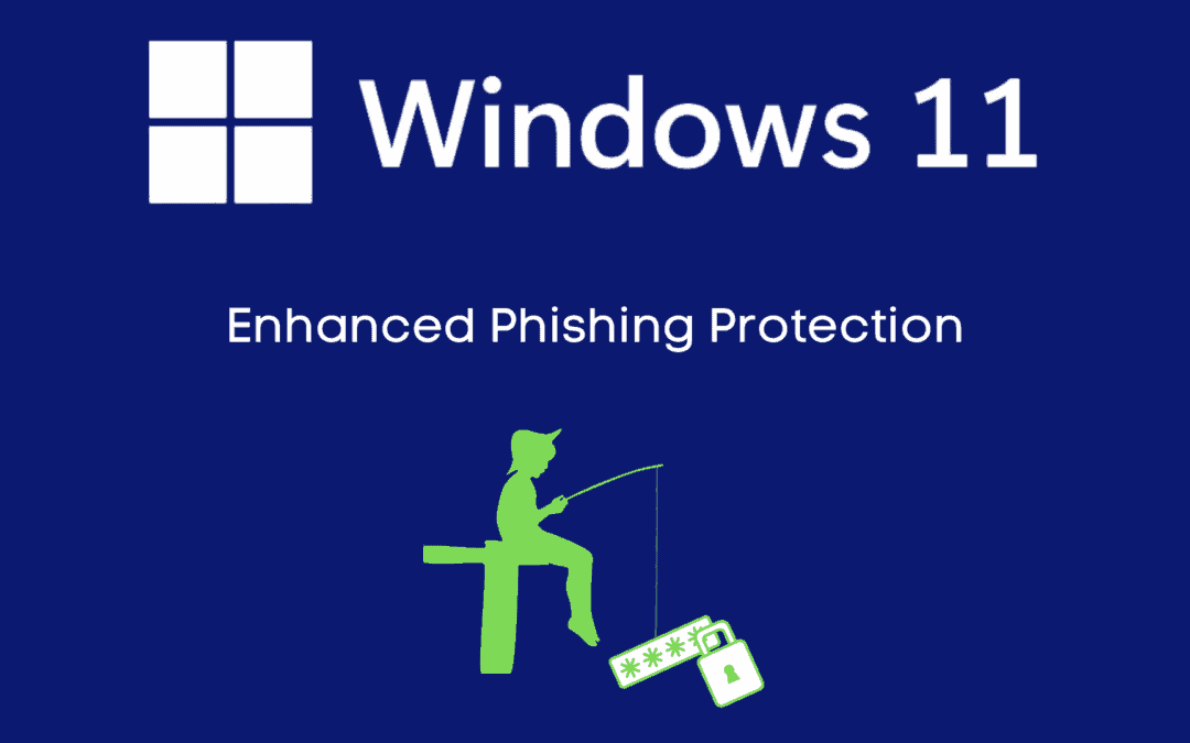 Windows 11 Gets Enhanced Phishing Protection