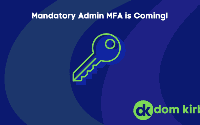 Mandatory MFA is Finally Upon Us